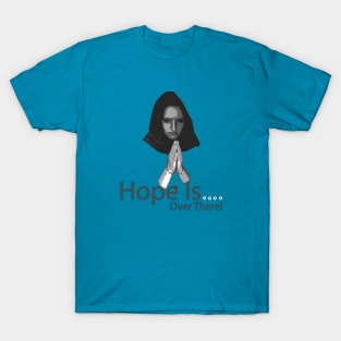 Hope Is Over There T-Shirt